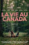 La vie au Canada Movie Streaming Online