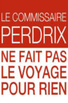 Le commissaire Perdrix ne fait pas le voyage pour rien Movie Streaming Online