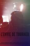 L’envie de tourner Movie Streaming Online