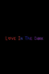 Love In The Dark Movie Streaming Online
