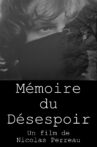 Mémoire du Désespoir Movie Streaming Online