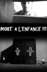 MORT A L'ENFANCE !!! Movie Streaming Online