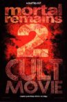 Mortal Remains 2: Cult Movie Movie Streaming Online