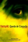 Netsplit: Queda de Conexão Movie Streaming Online