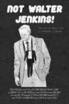 Not Walter Jenkins! Movie Streaming Online