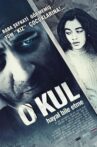 O Kul: Hayal Bile Etme Movie Streaming Online