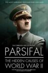 Parsifal: The Hidden Causes of World War II Movie Streaming Online