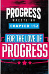 PROGRESS Chapter 152: For The Love Of PROGRESS Movie Streaming Online