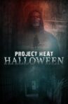 Project Heat: Halloween Movie Streaming Online