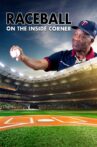 Raceball: On The Inside Corner Movie Streaming Online
