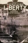 Sacrificing Liberty Docuseries Movie Streaming Online
