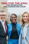 Sing for the King: The Search for the Coronation Choir Movie Streaming Online