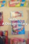 Skittles: A Documentary Movie Streaming Online