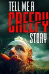 Tell Me A Creepy Story Movie Streaming Online