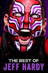 The Best of WWE: The Best of Jeff Hardy Movie Streaming Online