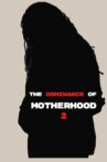 The Dominance of Motherhood 2 Movie Streaming Online
