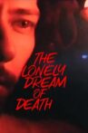 The Lonely Dream of Death Movie Streaming Online