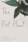 The Pot Plant Movie Streaming Online