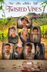Twisted Vines Movie Streaming Online