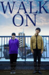 WALK ON Movie Streaming Online