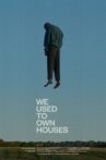 We Used To Own Houses Movie Streaming Online