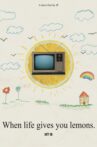 When life gives you lemons Movie Streaming Online