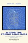 Where the Friend Zone Ends Movie Streaming Online