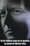 24.60 Édition spéciale : Le Québec en deuil de Michel Côté Movie Streaming Online