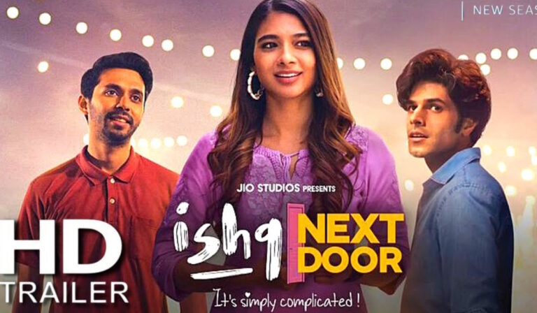Ishq Next Door Trailer: JioCinema’s New Romance To Stream For Free!