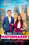 A Bet with the Matchmaker Movie Streaming Online