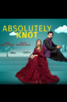 Absolutely Knot Movie Streaming Online