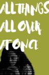 All Things, All Over, At Once Movie Streaming Online