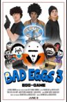 Bad Eggs 3: Egg-Game Movie Streaming Online
