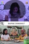 Bapak Dimana? Movie Streaming Online