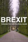 Brexit Through the Non-political Glass Movie Streaming Online