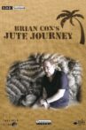 Brian Cox's Jute Journey Movie Streaming Online
