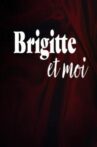 Brigitte et moi Movie Streaming Online