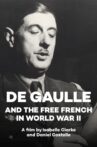 De Gaulle and the Free French in World War II Movie Streaming Online