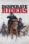 Desperate Riders Movie Streaming Online