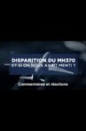 Disparition du MH370: Et si on nous avait menti? Movie Streaming Online