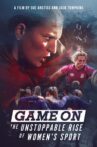 Game On: The Unstoppable Rise of Women's Sport Movie Streaming Online