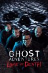 Ghost Adventures: Lake of Death Movie Streaming Online