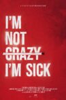 I'm Not Crazy, I'm Sick Movie Streaming Online