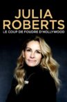 Julia Roberts : le coup de foudre d'Hollywood Movie Streaming Online