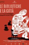 Le biblioteche e la città - Conoscere per essere liberi Movie Streaming Online