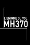 L'énigme du vol MH370 Movie Streaming Online