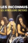 Les Inconnus : les 30 meilleurs sketches Movie Streaming Online
