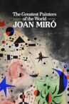 Les plus grands peintres du monde : Joan Miró Movie Streaming Online