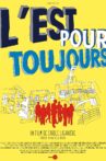 L'Est pour toujours Movie Streaming Online