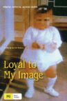 Loyal to My Image Movie Streaming Online